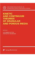 Kinetic and Continuum Theories of Granular and Porous Media
