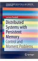 Distributed Systems with Persistent Memory: Control and Moment Problems