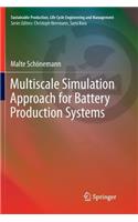 Multiscale Simulation Approach for Battery Production Systems