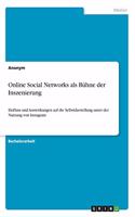 Online Social Networks als Bühne der Inszenierung: Einfluss und Auswirkungen auf die Selbstdarstellung unter der Nutzung von Instagram