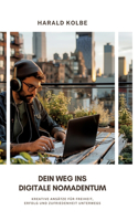 Dein Weg ins digitale Nomadentum