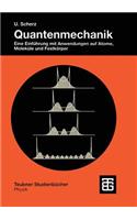 Quantenmechanik: Eine Einführung Mit Anwendungen Auf Atome, Moleküle Und Festkörper