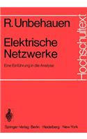 Elektrische Netzwerke: Eine Einf Hrung in Die Analyse