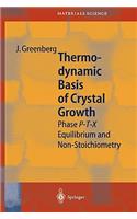 Thermodynamic Basis of Crystal Growth
