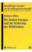 Die Einheit Europas und die Sicherung des Weltfriedens