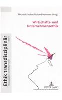 Wirtschafts- und Unternehmensethik