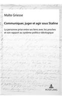 Communiquer, Juger Et Agir Sous Staline
