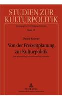 Von Der Freizeitplanung Zur Kulturpolitik