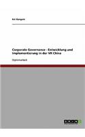 Corporate Governance. Entwicklung und Implementierung in der VR China