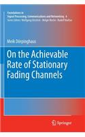 On the Achievable Rate of Stationary Fading Channels