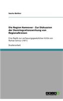 Die Region Hannover - Zur Diskussion der Desintegrationswirkung von Regionalkreisen