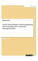 Neuere Entwicklungen in Rechnungslegung und Controlling. Die europäische Aktiengesellschaft