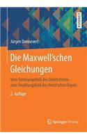 Die Maxwell'schen Gleichungen