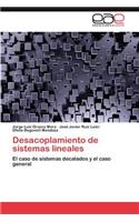 Desacoplamiento de Sistemas Lineales