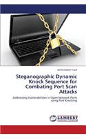 Steganographic Dynamic Knock Sequence for Combating Port Scan Attacks