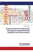 Environmental endocrine disruption-experimental models and assessment