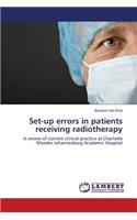 Set-up errors in patients receiving radiotherapy: (English)