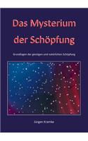 Das Mysterium der Schöpfung: Grundlagen der geistigen und natürlichen Schöpfung(German)