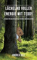 Lächelnd voller Energie mit TEDDY