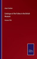 Catalogue of the Fishes in the British Museum