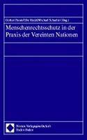 Menschenrechtsschutz in Der Praxis Der Vereinten Nationen