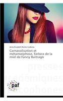 Carnavalisation Et Métamorphose, Señora de la Miel de Fanny Buitrago