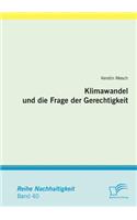 Klimawandel und die Frage der Gerechtigkeit