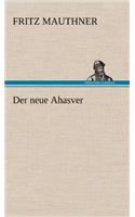 Der Neue Ahasver: (German)