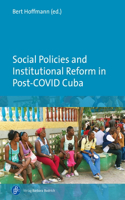 Social Policies and Institutional Reform in Post-Covid Cuba