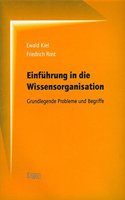 Einfuhrung in Die Wissensorganisation: Grundlegende Probleme Und Begriffe