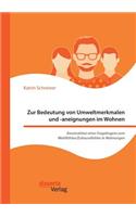 Zur Bedeutung von Umweltmerkmalen und -aneignungen im Wohnen. Konstruktion eines Fragebogens zum Wohlfühlen/Zuhausefühlen in Wohnungen