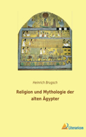 Religion und Mythologie der alten Ägypter