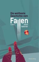 Die weltbeste Geschichte vom Fallen (German Edition)