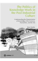 The Politics of Knowledge Work in the Post-Industrial Culture