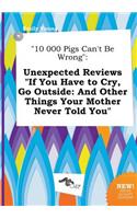 10 000 Pigs Can't Be Wrong