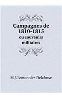 Campagnes de 1810-1815 ou souvenirs militaires