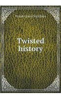 Twisted History