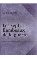 Les sept flambeaux de la guerre