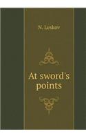 At sword's points