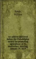 address delivered before the Philadelphia society for promoting agriculture