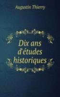 Dix ans d'etudes historiques