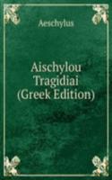 Aischylou Tragidiai (Greek Edition)