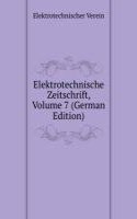 Elektrotechnische Zeitschrift, Volume 7 (German Edition)