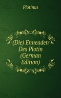 Die Enneaden Des Plotin