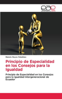 Principio de Especialidad en los Consejos para la Igualdad