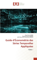 Guide d'Économétrie des Séries Temporelles Appliquées