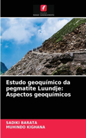 Estudo geoquímico da pegmatite Luundje: Aspectos geoquímicos