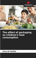 effect of packaging on children's food consumption