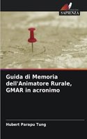 Guida di Memoria dell'Animatore Rurale, GMAR in acronimo