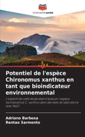 Potentiel de l'espèce Chironomus xanthus en tant que bioindicateur environnemental